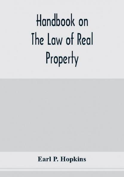 Handbook on the law of real property