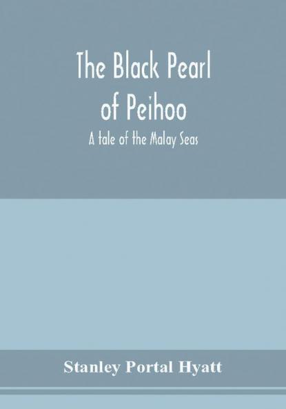 The black pearl of Peihoo