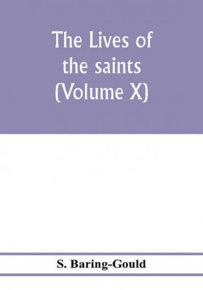 The lives of the saints (Volume X)
