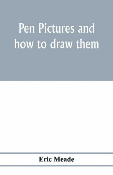Pen pictures and how to draw them