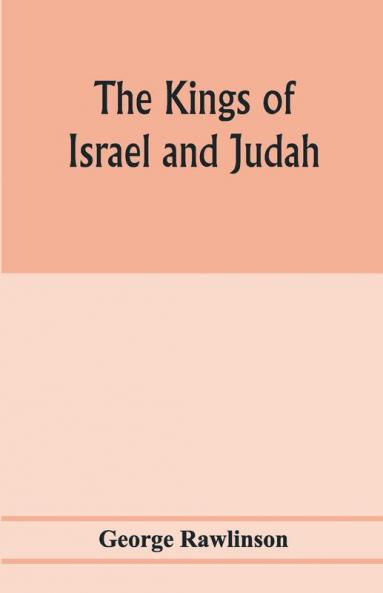 The Kings of Israel and Judah