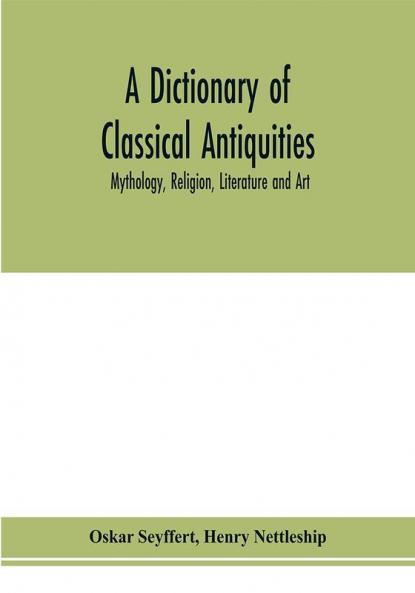 A dictionary of classical antiquities