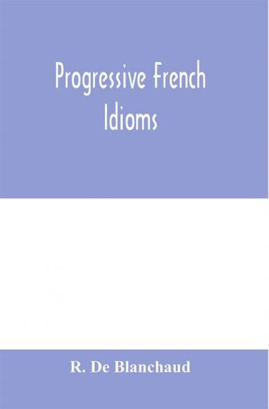 Progressive French Idioms