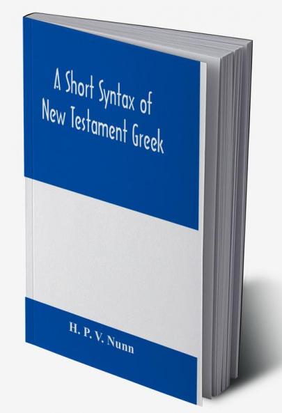 A short syntax of New Testament Greek