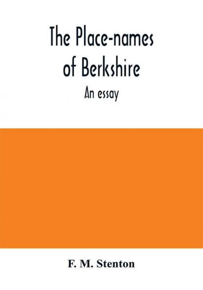 The place-names of Berkshire; an essay