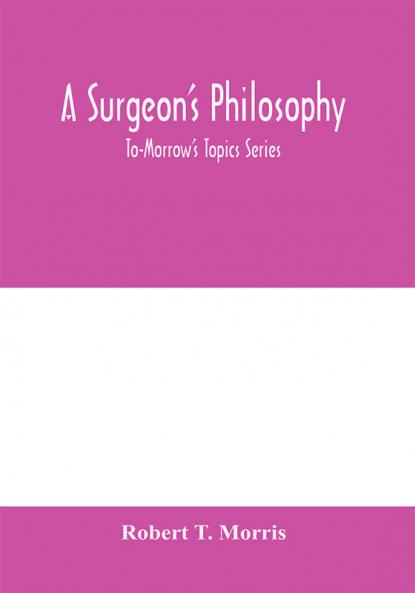 A surgeon's philosophy