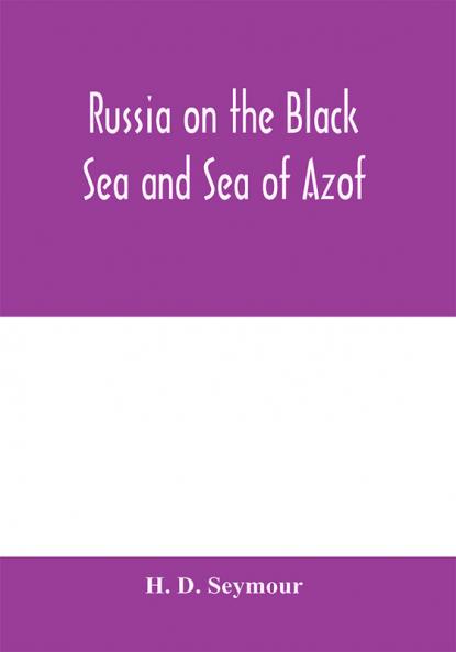 Russia on the Black Sea and Sea of Azof