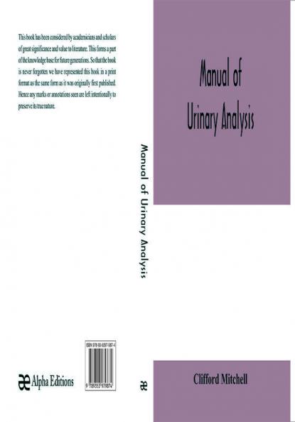 Manual of urinary analysis containing a systematic course in didactic and laboratory instruction for students together with reference tables and clinical data for practitioners