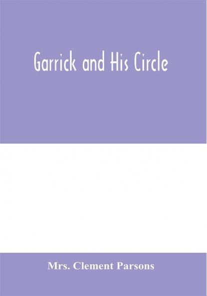 Garrick and his circle