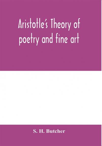 Aristotle's theory of poetry and fine art