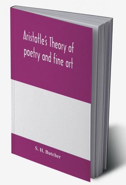 Aristotle's theory of poetry and fine art
