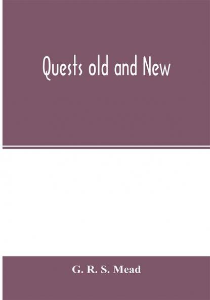 Quests old and new