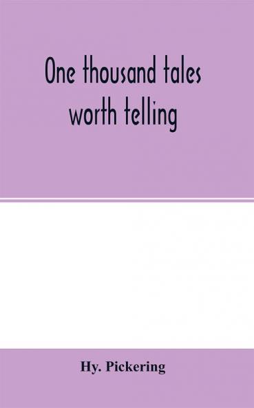 One thousand tales worth telling