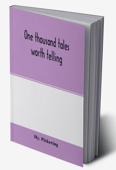 One thousand tales worth telling