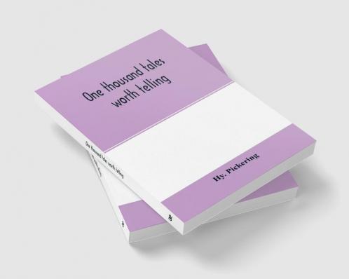 One thousand tales worth telling