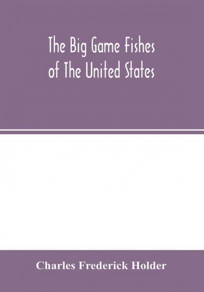 The big game fishes of the United States