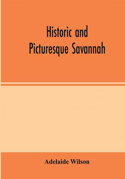 Historic and picturesque Savannah