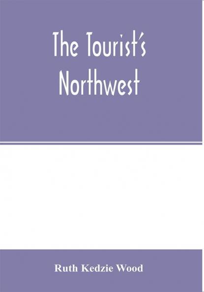 The tourist's Northwest