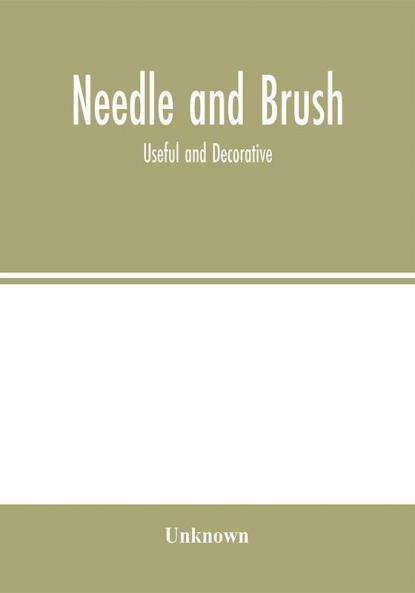 Needle and brush: useful and decorative