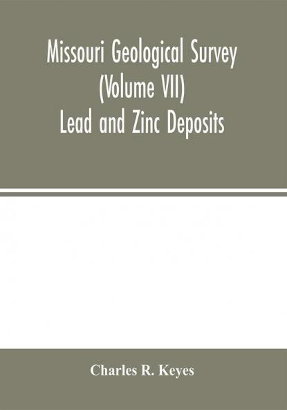 Missouri Geological Survey (Volume VII)