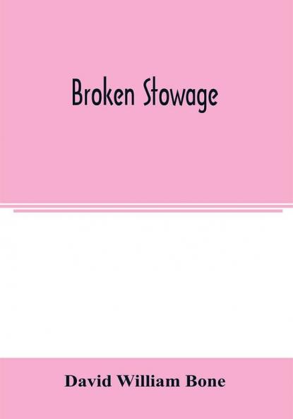 Broken Stowage'