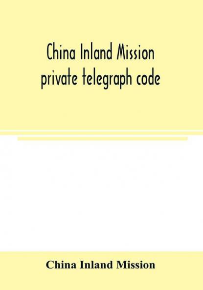 China Inland Mission private telegraph code