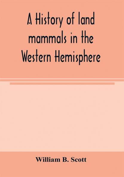 A history of land mammals in the Western Hemisphere
