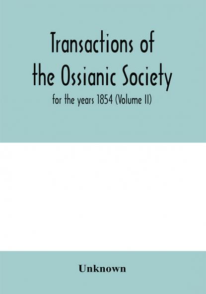 Transactions of the Ossianic Society