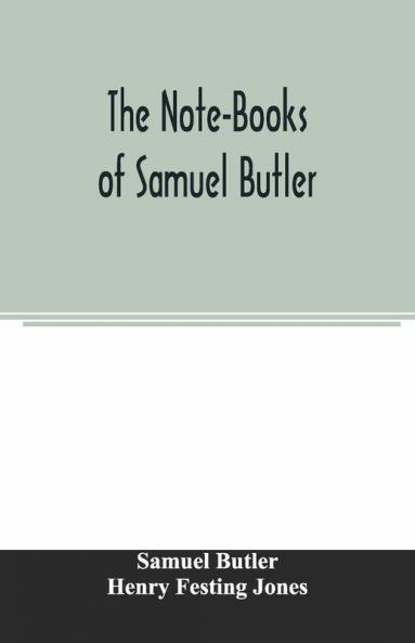 The Note-Books Of Samuel Butler