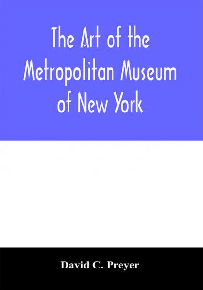 The art of the Metropolitan Museum of New York