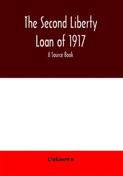 The second liberty loan of 1917