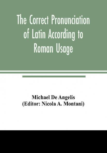 The correct pronunciation of Latin according to Roman usage