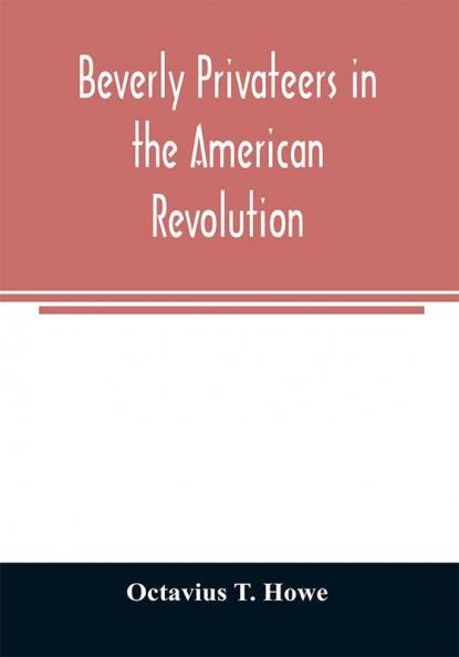 Beverly privateers in the American revolution
