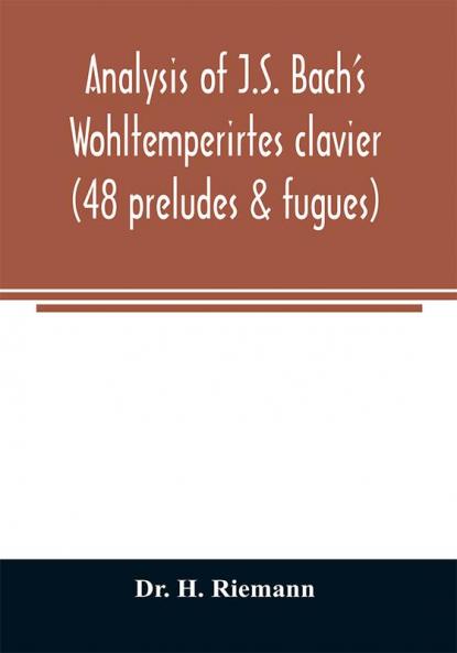 Analysis of J.S. Bach's Wohltemperirtes clavier (48 preludes & fugues)