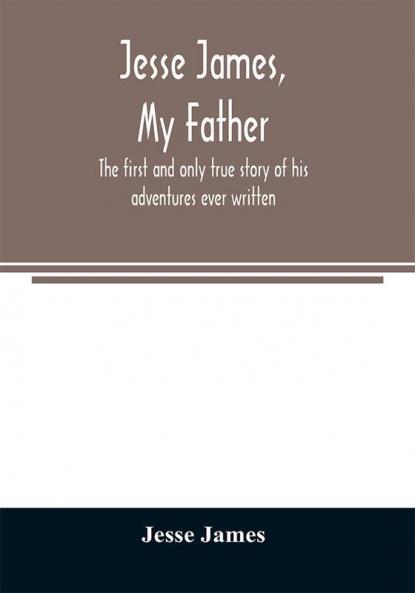 Jesse James my father