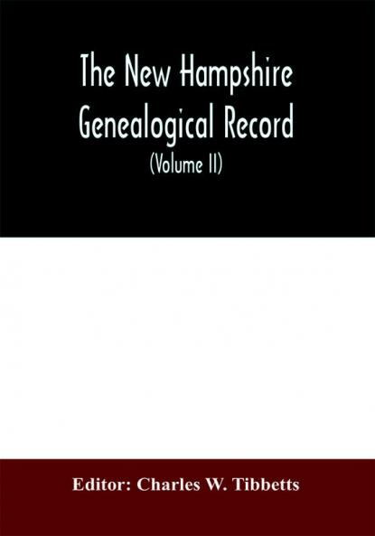 The New Hampshire genealogical record