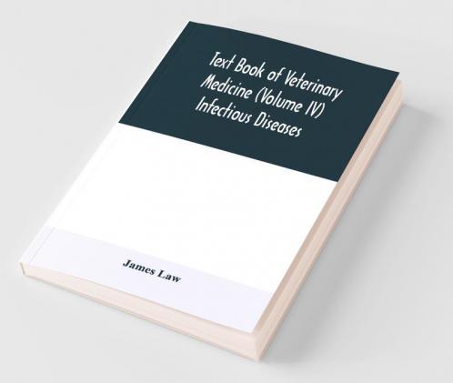 Text Book Of Veterinary Medicine (Volume Iv) Infectious Diseases