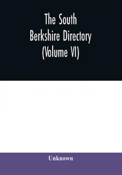 The South Berkshire directory; a general directory of the towns of Alford Egremont (North and South) Great Barrington (including Housatonic) Monterey Mount Washington (including Alandar) New Marlboro (including Clayton Hartsville Mill River and Sou