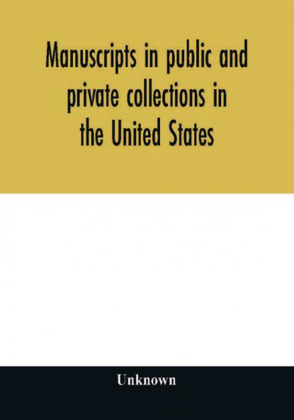 Manuscripts in public and private collections in the United States