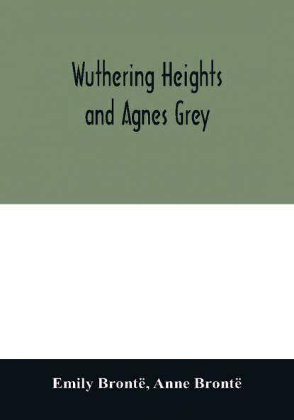 Wuthering Heights and Agnes Grey