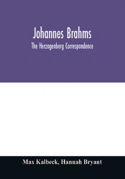 Johannes Brahms; the Herzogenberg correspondence