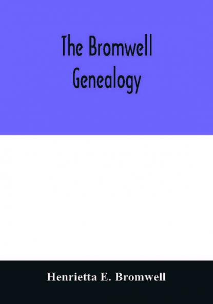 The Bromwell genealogy