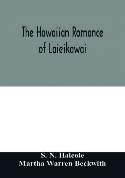 The Hawaiian romance of Laieikawai