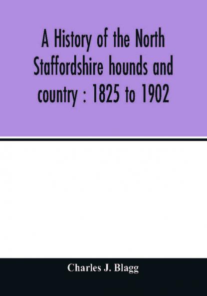 A history of the North Staffordshire hounds and country