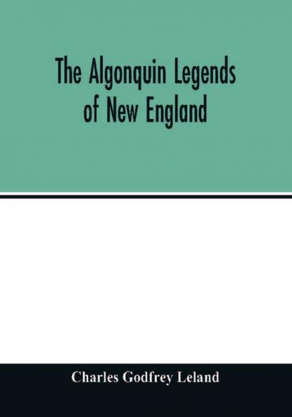 The Algonquin legends of New England