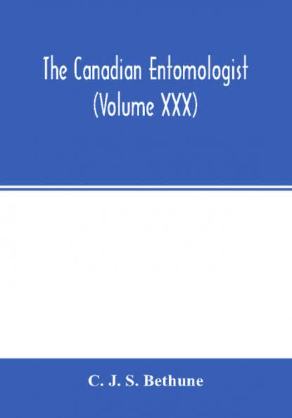 The Canadian entomologist (Volume XXX)