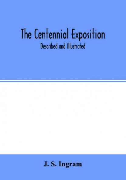 The Centennial Exposition