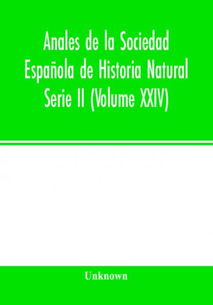 Anales de la Sociedad Española de Historia Natural Serie II (Volume XXIV)