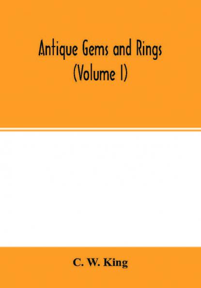 Antique gems and rings (Volume I)