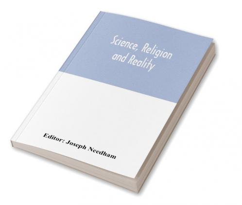 Science religion and reality